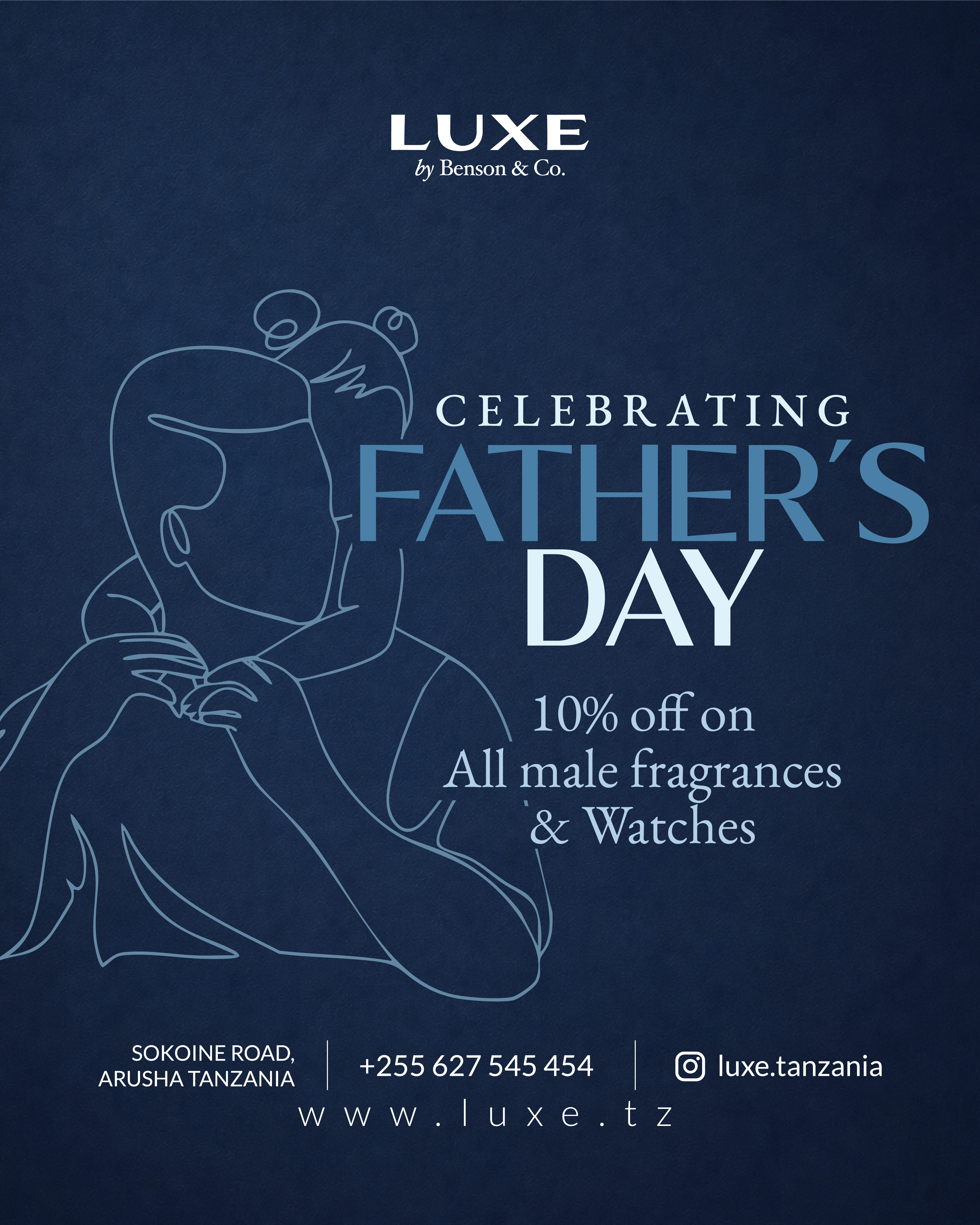 Luxe Tanzania Facebook ad: Father's Week deserves something exceptional.