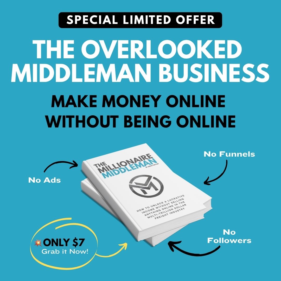 Freight To Freedom Facebook ad: The Millionaire Middleman - ONLY $7