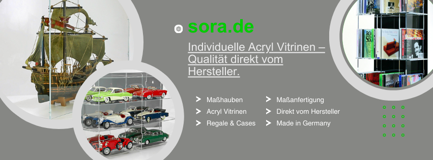 Sora.de Facebook ad: Wir bei sora.de fertigen hochwertige Acryl-Vitrinen &…