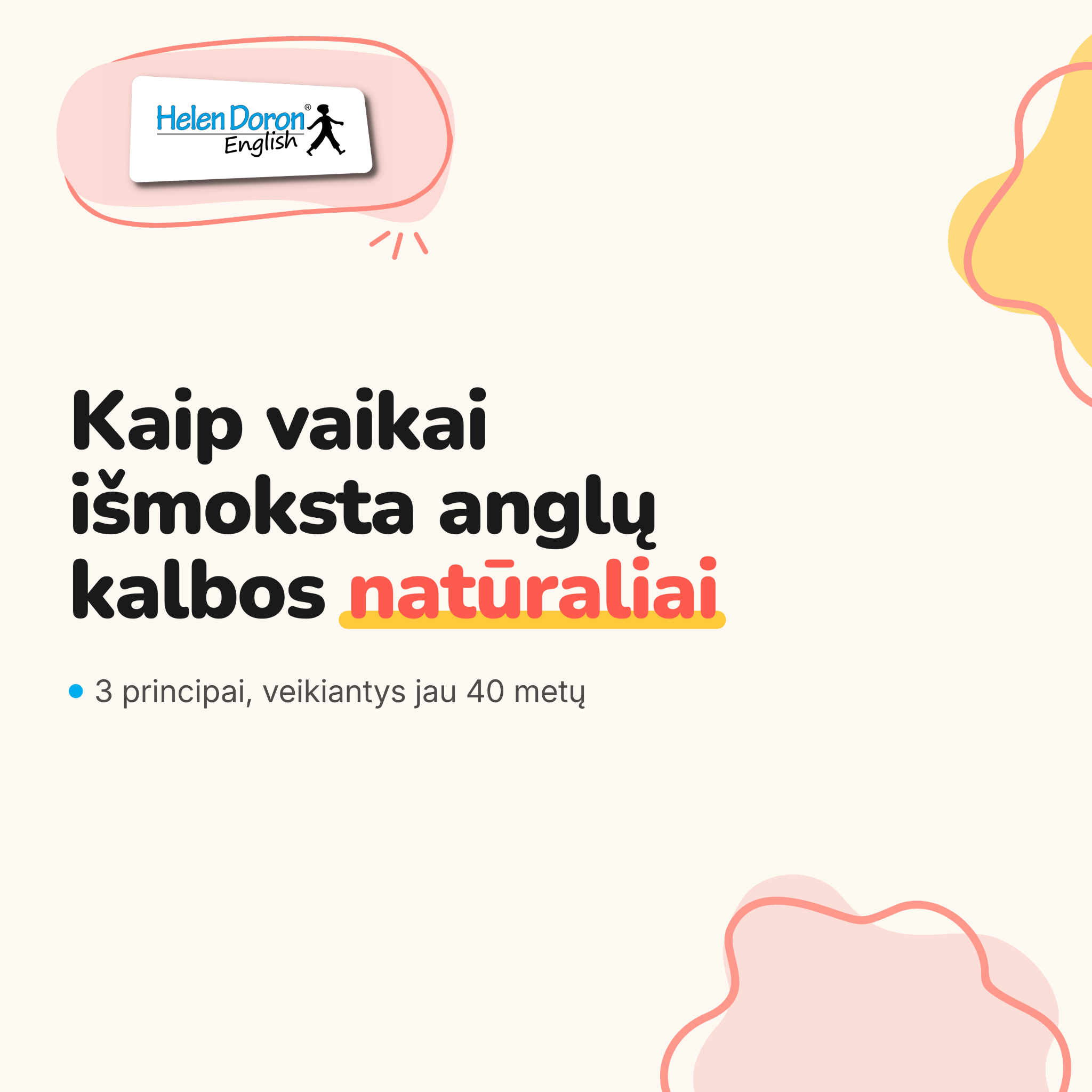 Helen Doron anglų kalbos mokykla - Kaunas Facebook ad: Kaune renkamos rugsėjo grupės.