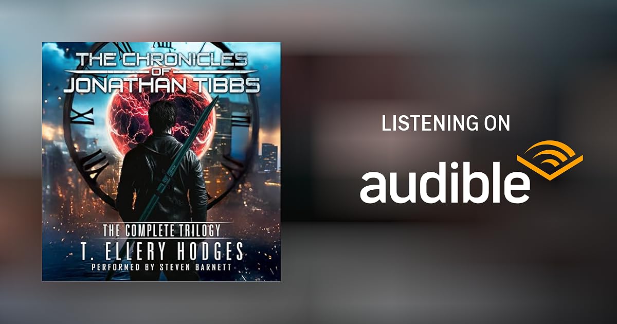 T. Ellery Hodges Facebook ad: The Chronicles of Jonathan Tibbs: The Complete Trilogy