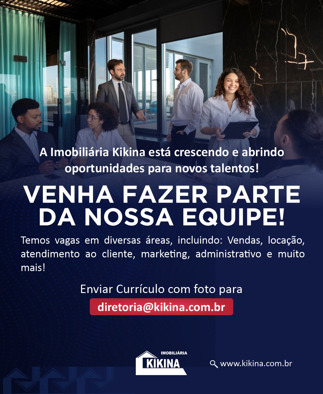 Imobiliaria Kikina Facebook ad: VENHA FAZER PARTE DA NOSSA EQUIPE!