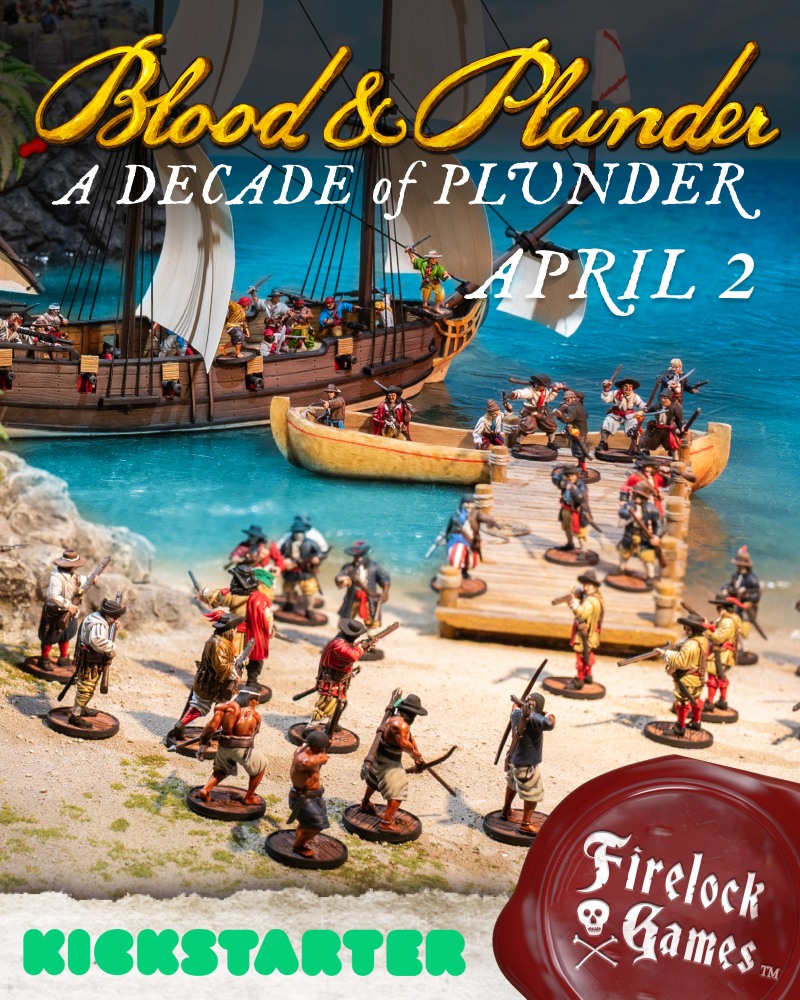 Firelock Games Facebook ad: JOIN US IN OUR DECADE OF PLUNDER KICKSTARTER!