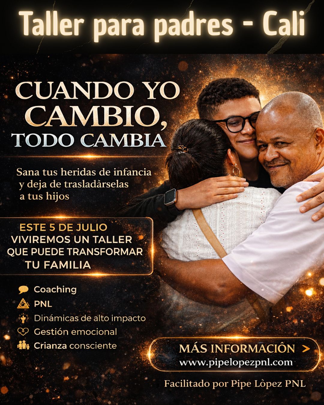 Pipelopezpnl Facebook ad: Cuando yo cambio, todo cambia, Taller para padres