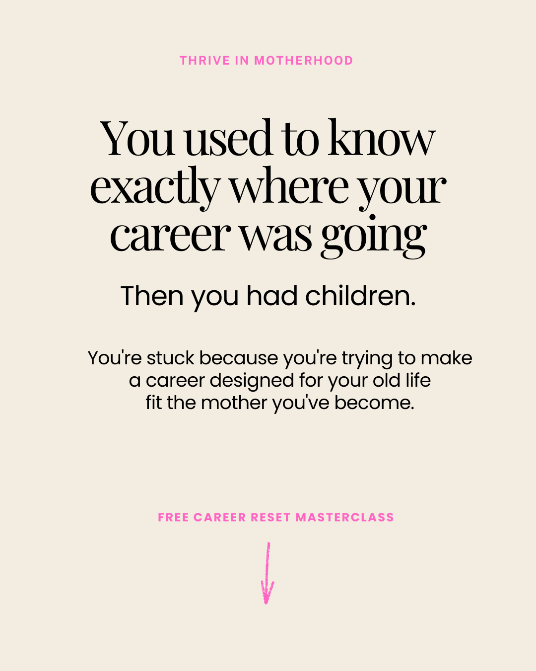 Thrive in Motherhood Facebook ad: How To Make The Right Career Move Without Sacrificing…