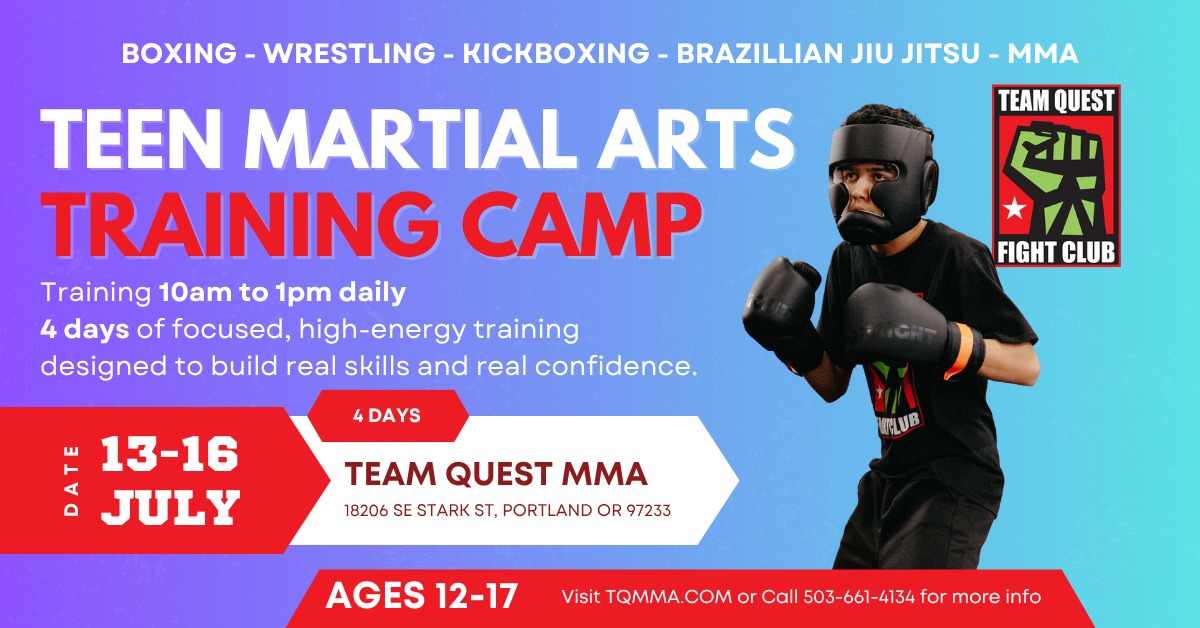 Team Quest Mixed Martial Arts & Fitness Facebook ad: Teen MMA Summer Camp - July 13-16, Team Quest MMA | Mixed…