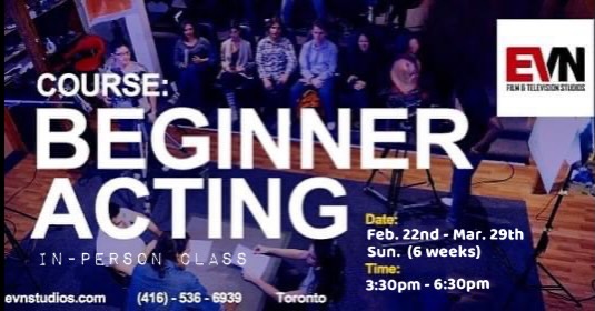 EVN Film Studios Facebook ad: Beginner Acting Classes Toronto - Acting Level I Course…