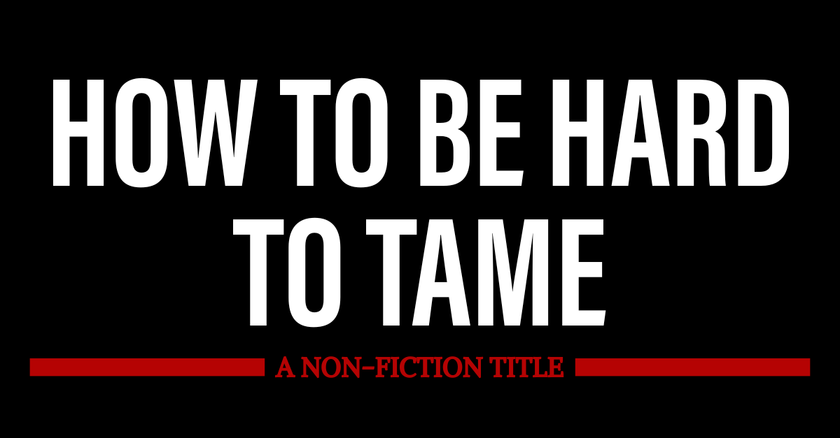 Sourcebooks Facebook ad: How to Be Hard to Tame