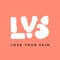Love Your Skin - Skincare