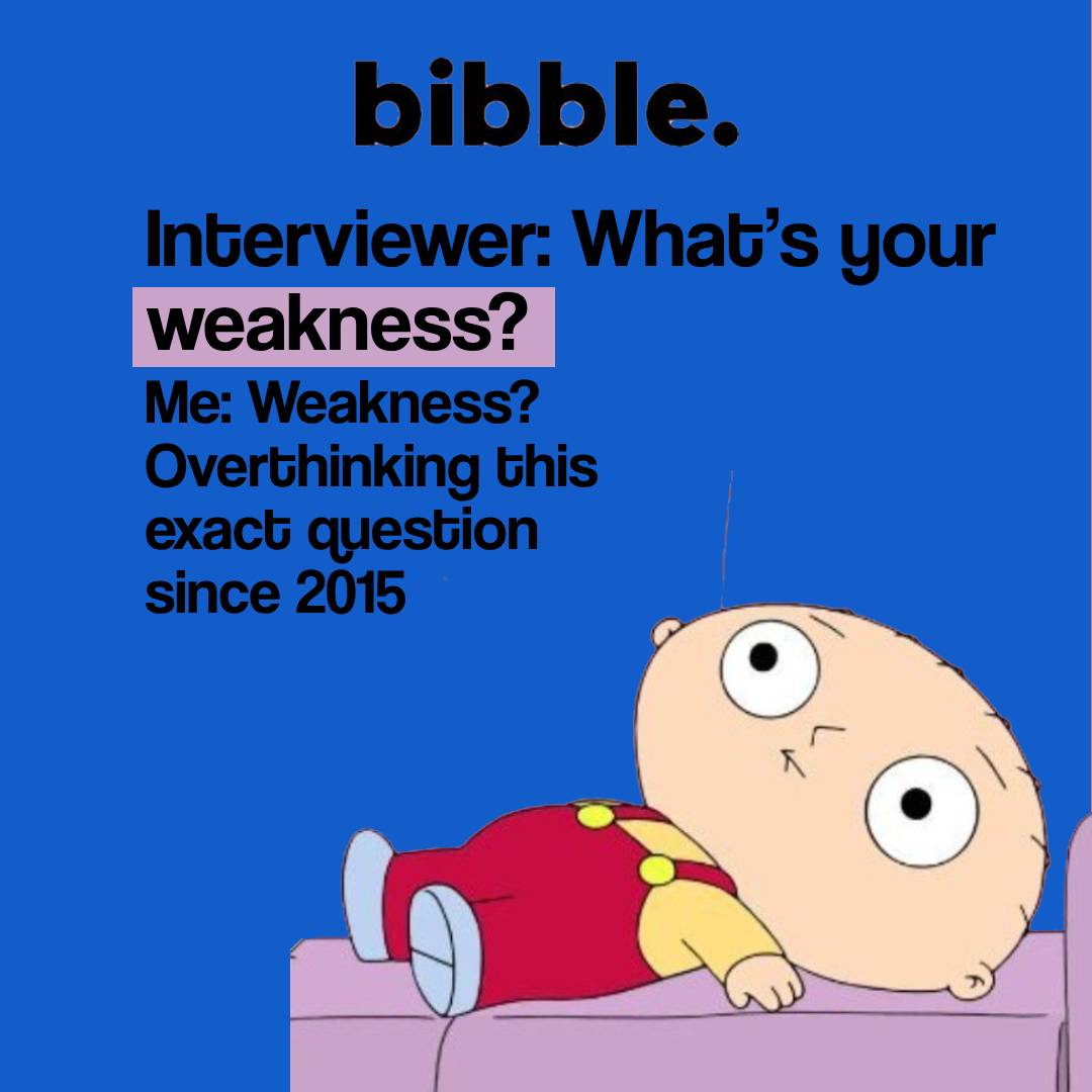 Bibble Facebook ad: Ah, the dreaded 'What’s your weakness?'-a classic trap…