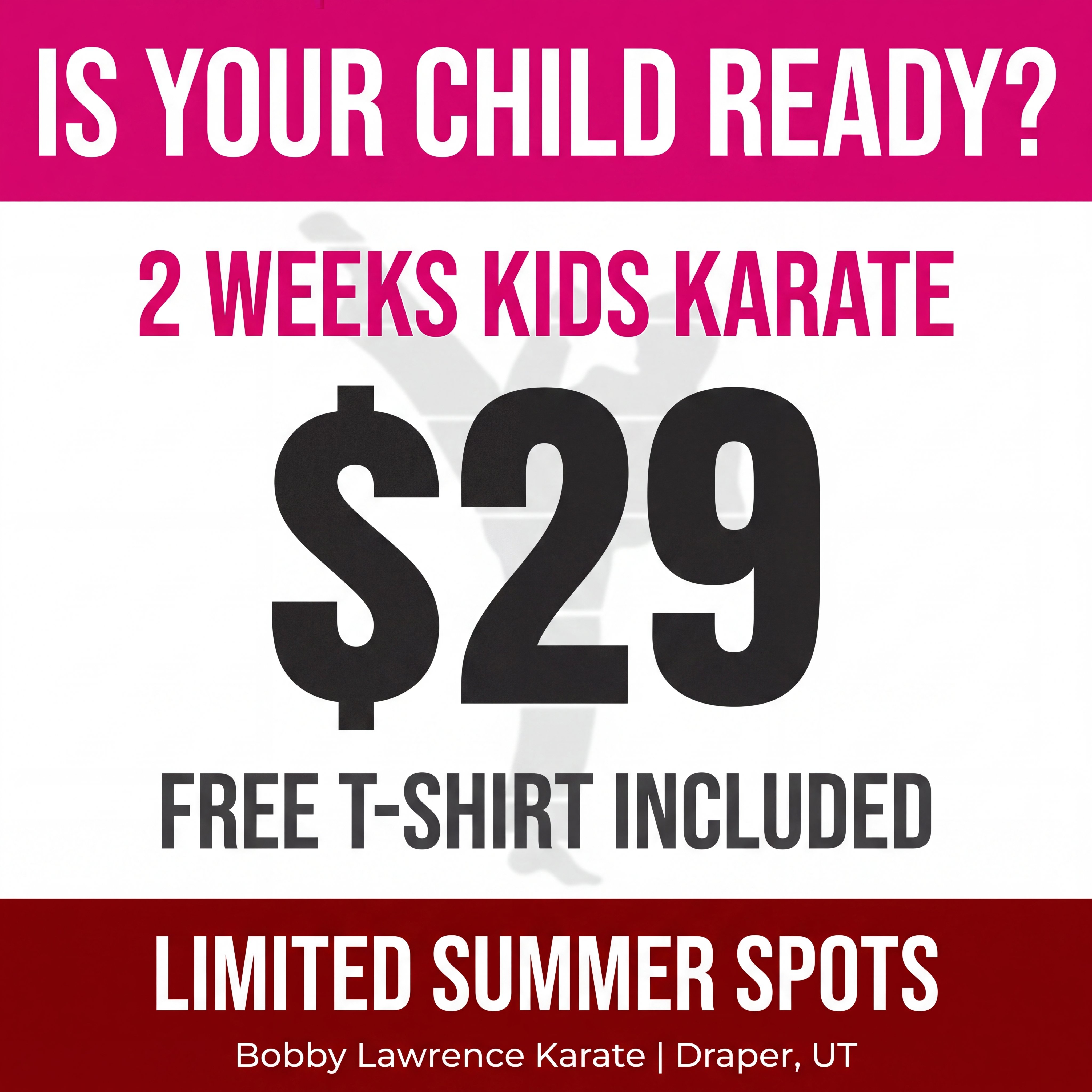 Bobby Lawrence Karate Draper -Championship Martial Arts Facebook ad: Is Your Child Ready for This Summer?