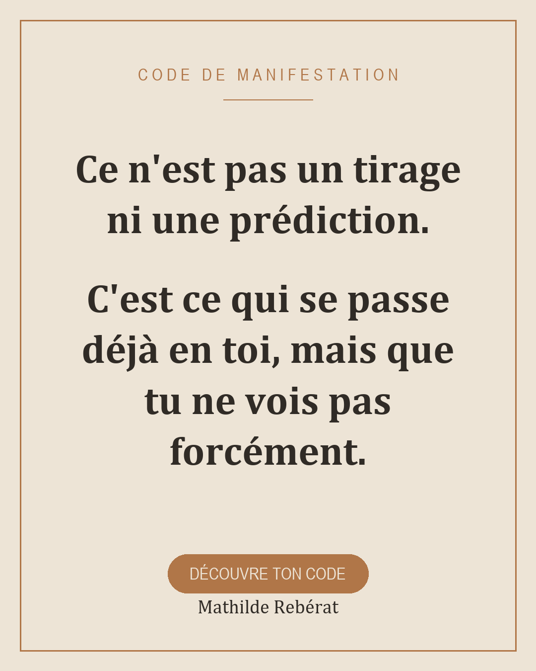 Mathilde Rebérat - La Voie de l'Évidence Facebook ad: Ton Code de Manifestation, écrit pour toi