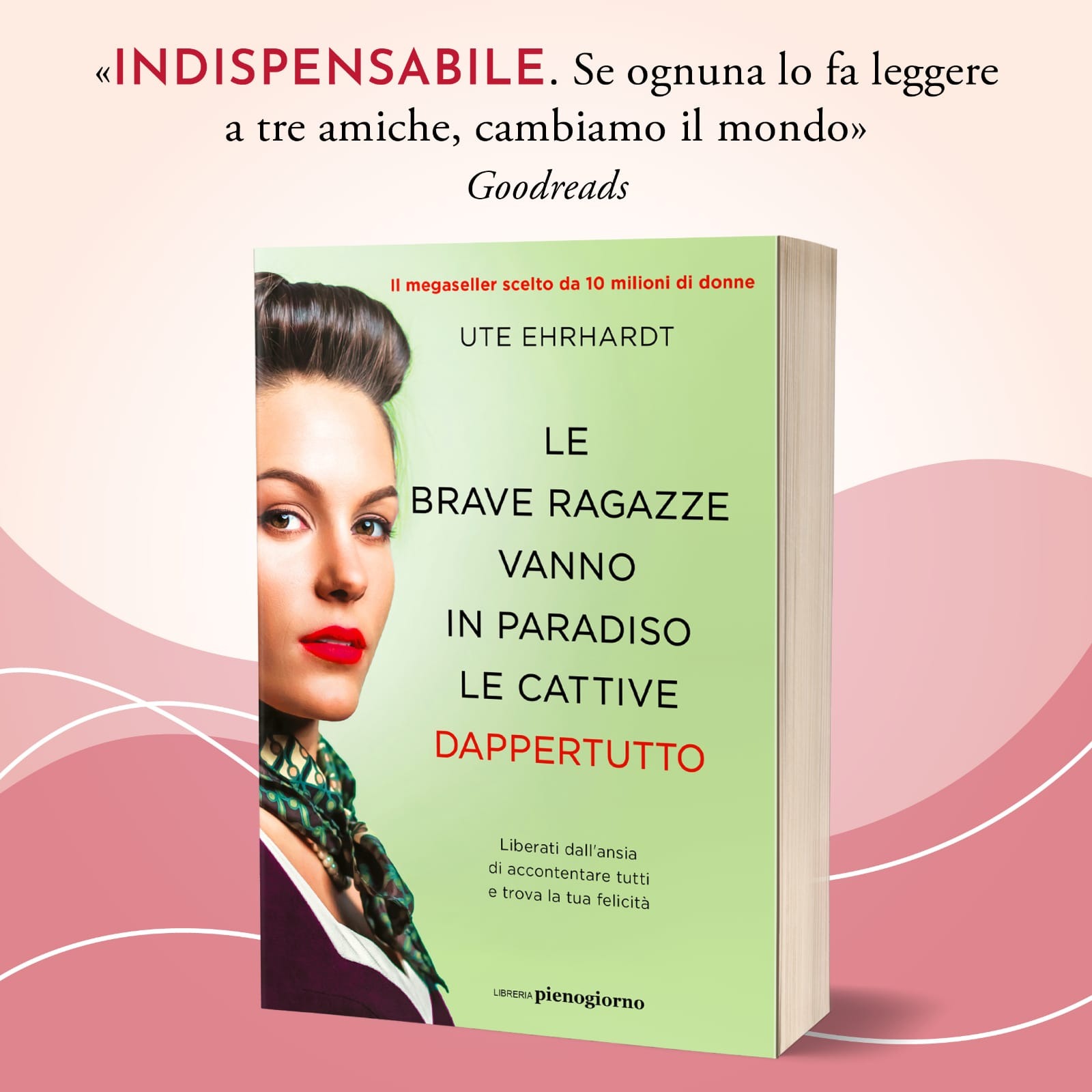 Le brave ragazze vanno in paradiso le cattive dappertutto - Il libro Facebook ad