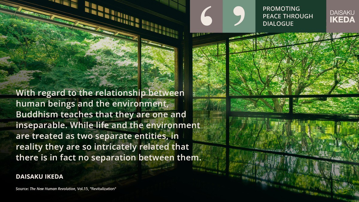 Daisaku Ikeda Facebook ad: Quotations On the Theme of Environment and Sustainability…