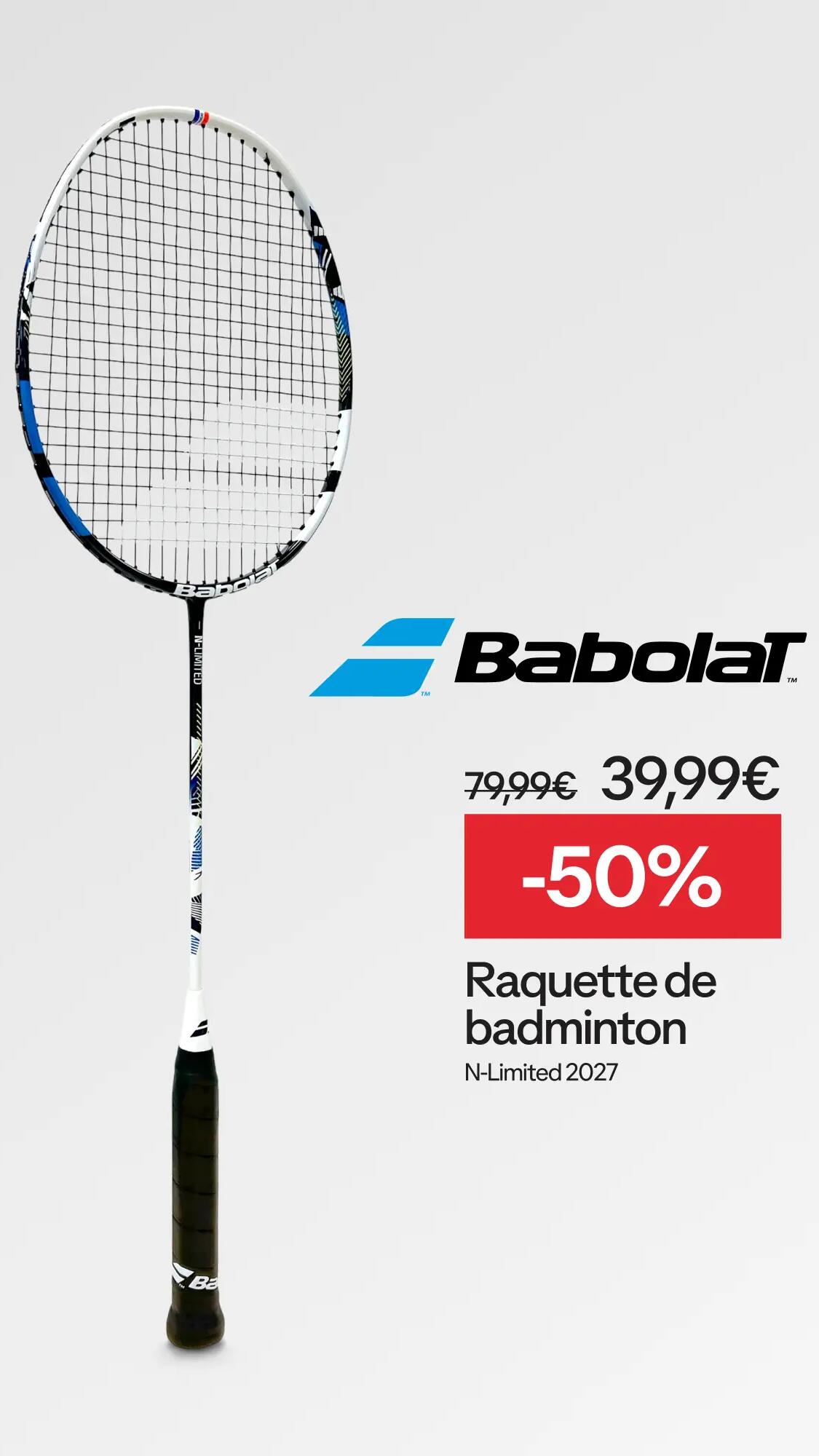 Decathlon - Badminton Facebook ad: Rentrée sur les terrains: Babolat N-Limited à -50 %