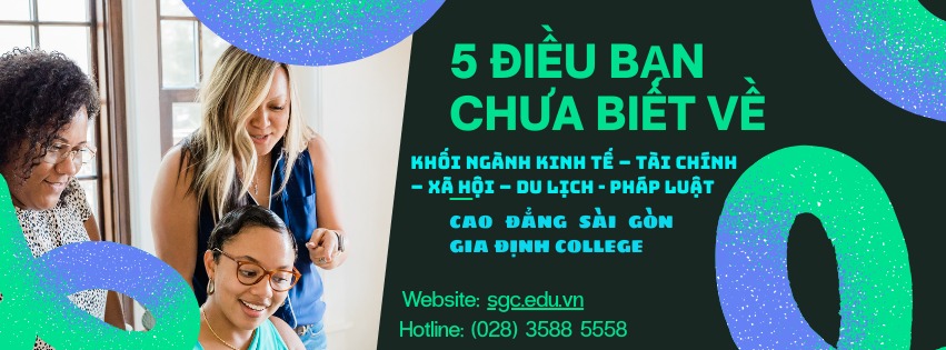 Cao Đẳng Sài Gòn Gia Định - Khối Kinh Tế Facebook ad: 5 ĐIỀU BẠN CHƯA BIẾT VỀ KHỐI NGÀNH…