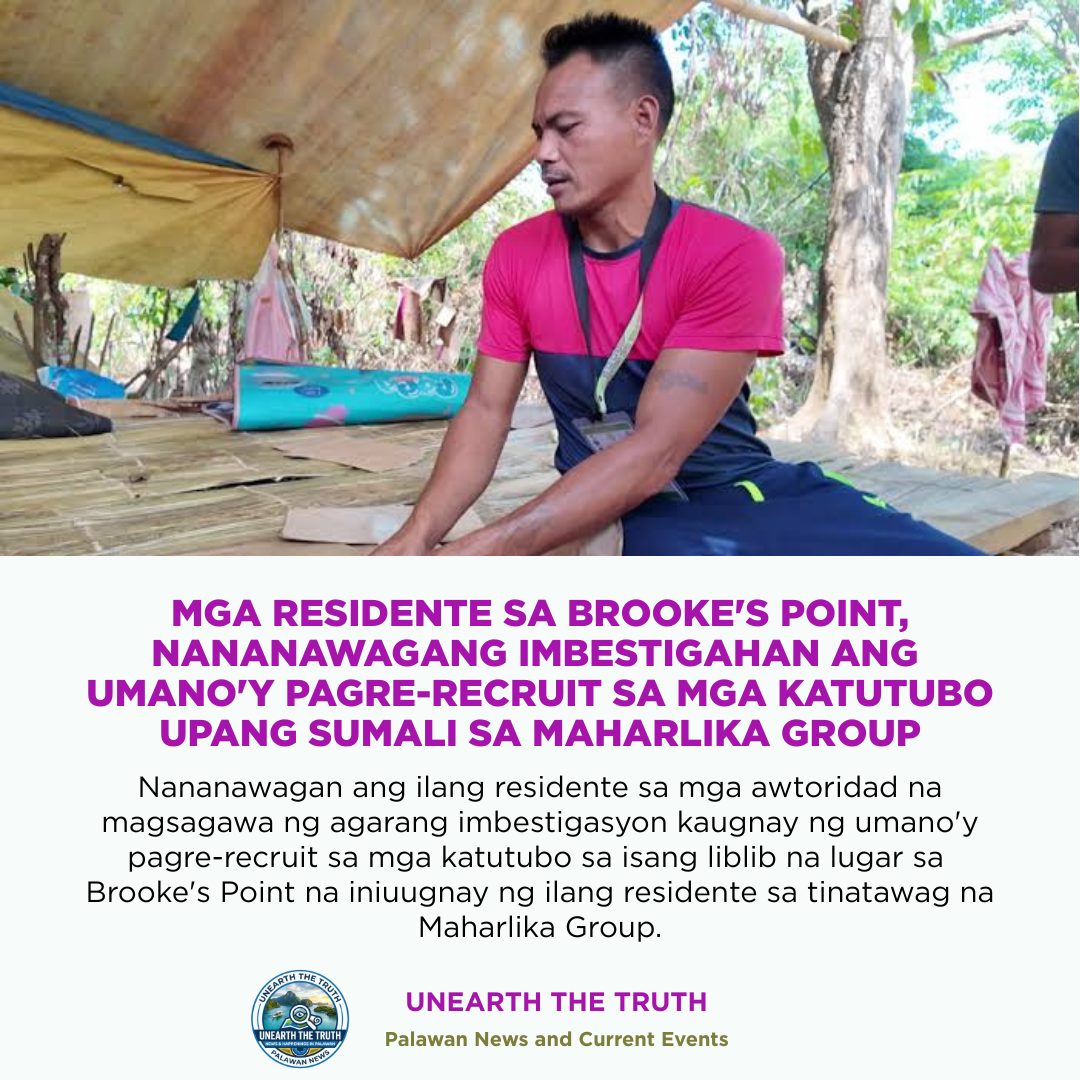 Unearth The Truth Facebook ad: MGA RESIDENTE SA BROOKE'S POINT, NANANAWAGANG IMBESTIGAHAN…