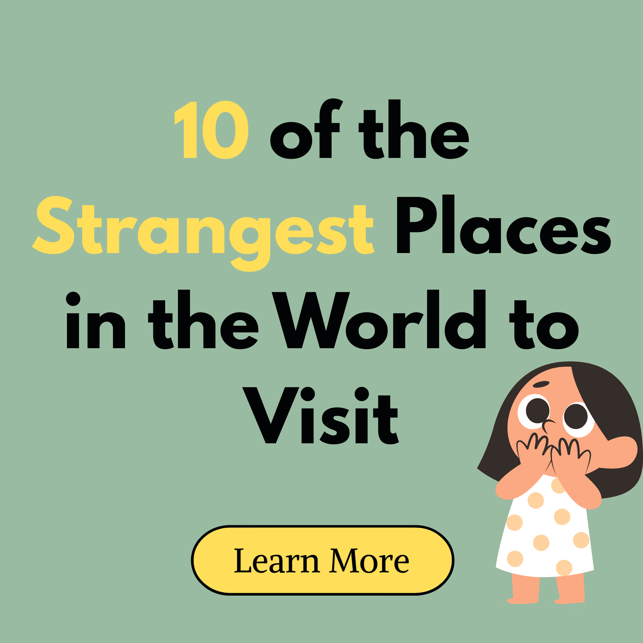 Mason Easy Travel Life Facebook ad: 10 of the Strangest Places In the World to Visit
