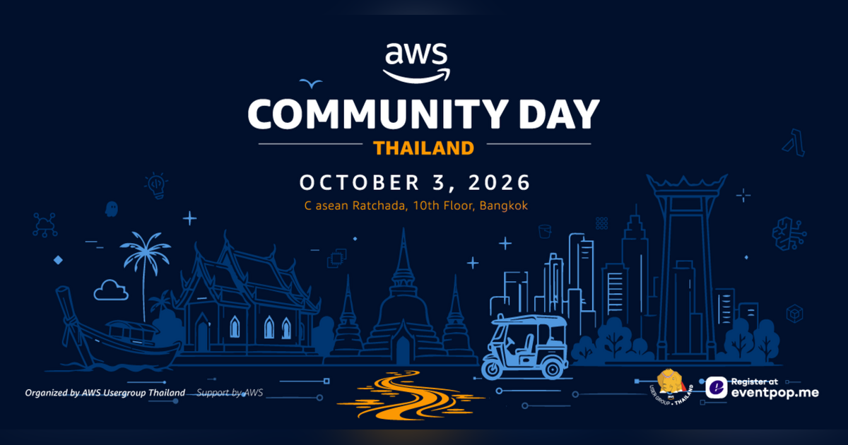 TechTalk Thai ข่าว Enterprise I.T. ภาษาไทย Facebook ad: Eventpop | AWS Community Day Thailand - 2026