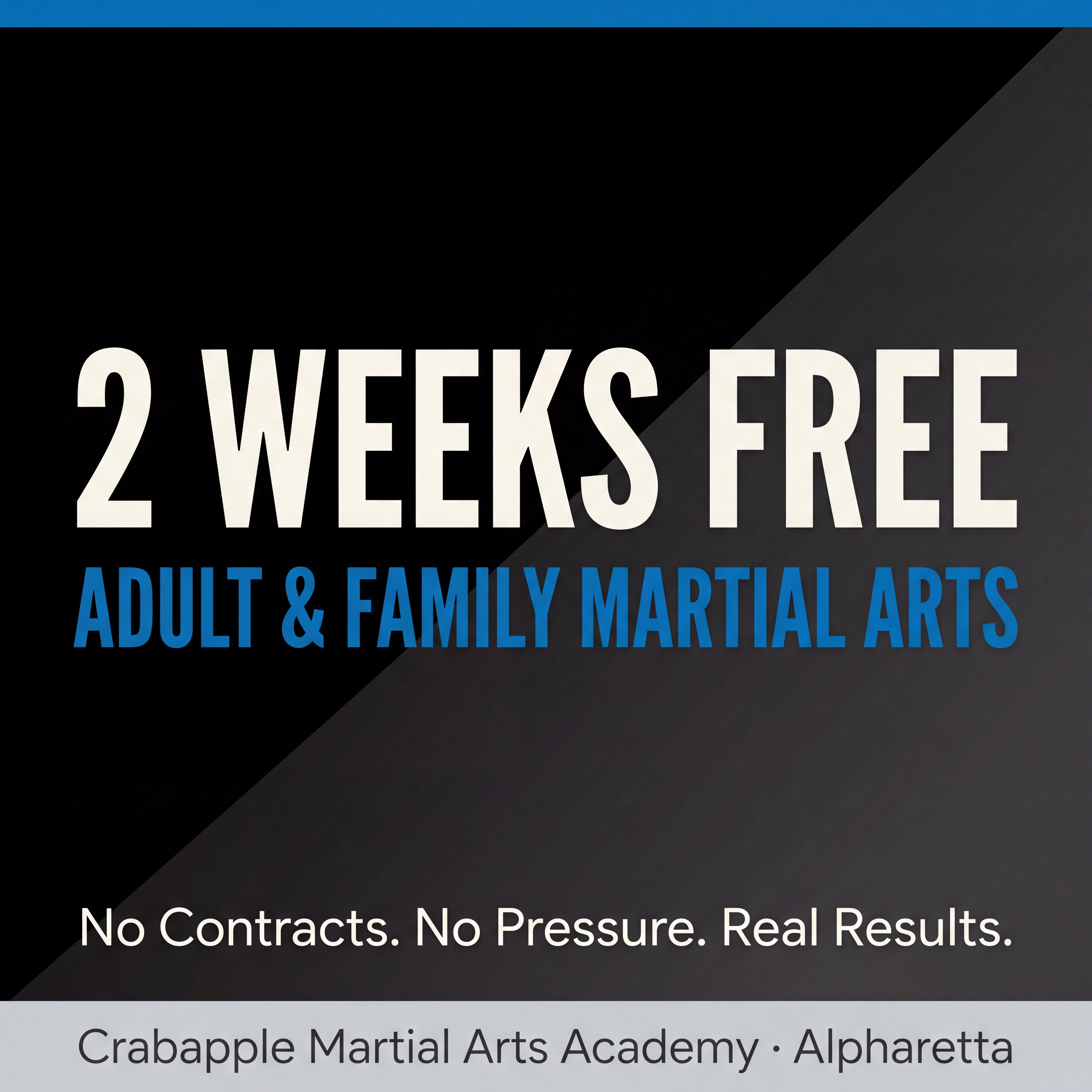 Crabapple Martial Arts Academy Facebook ad: 2 Weeks FREE Adult Martial Arts Training