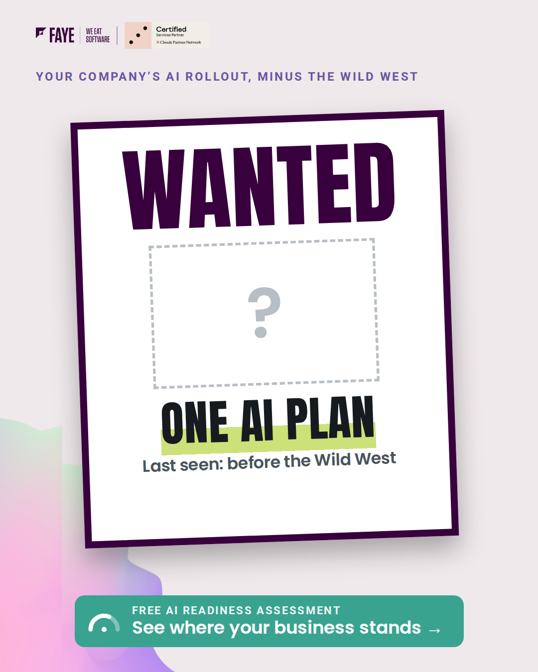 Faye Facebook ad: Your company's AI rollout, minus the Wild West.