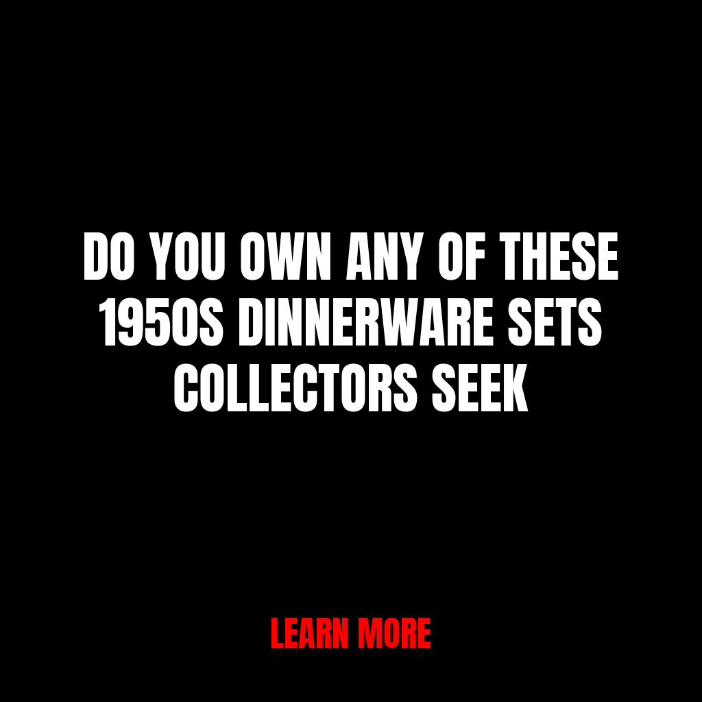 Curiosity Core Facebook ad: 1950s Dinnerware Sets Collectors Want