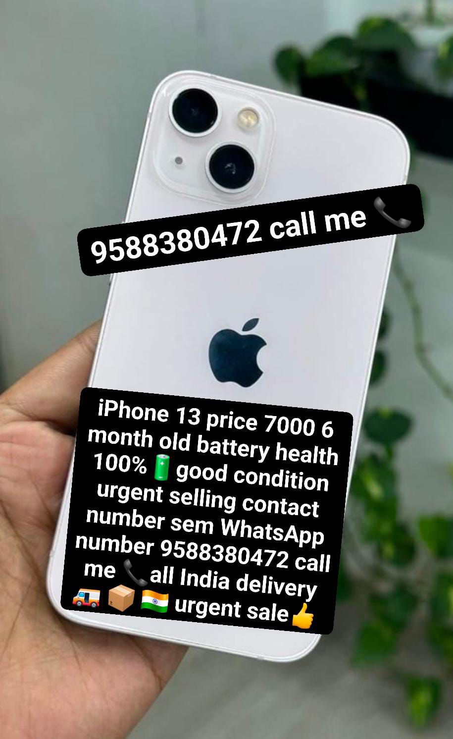 iPhone 13.cont.9588380472 call me all India delivery urgent sale Facebook ad: iPhone 13 price 7000 6 month old battery…