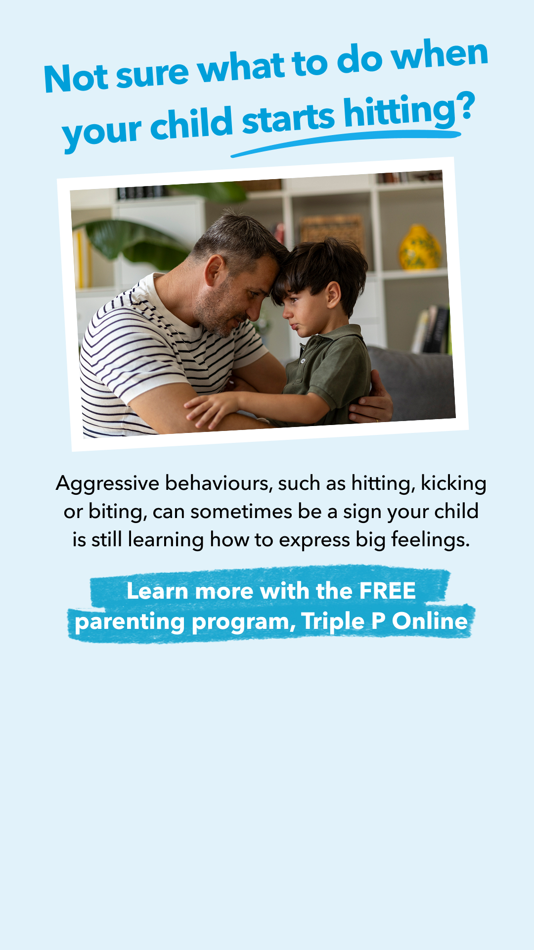 Triple P - Positive Parenting Program Facebook ad: FREE support for hitting & aggression