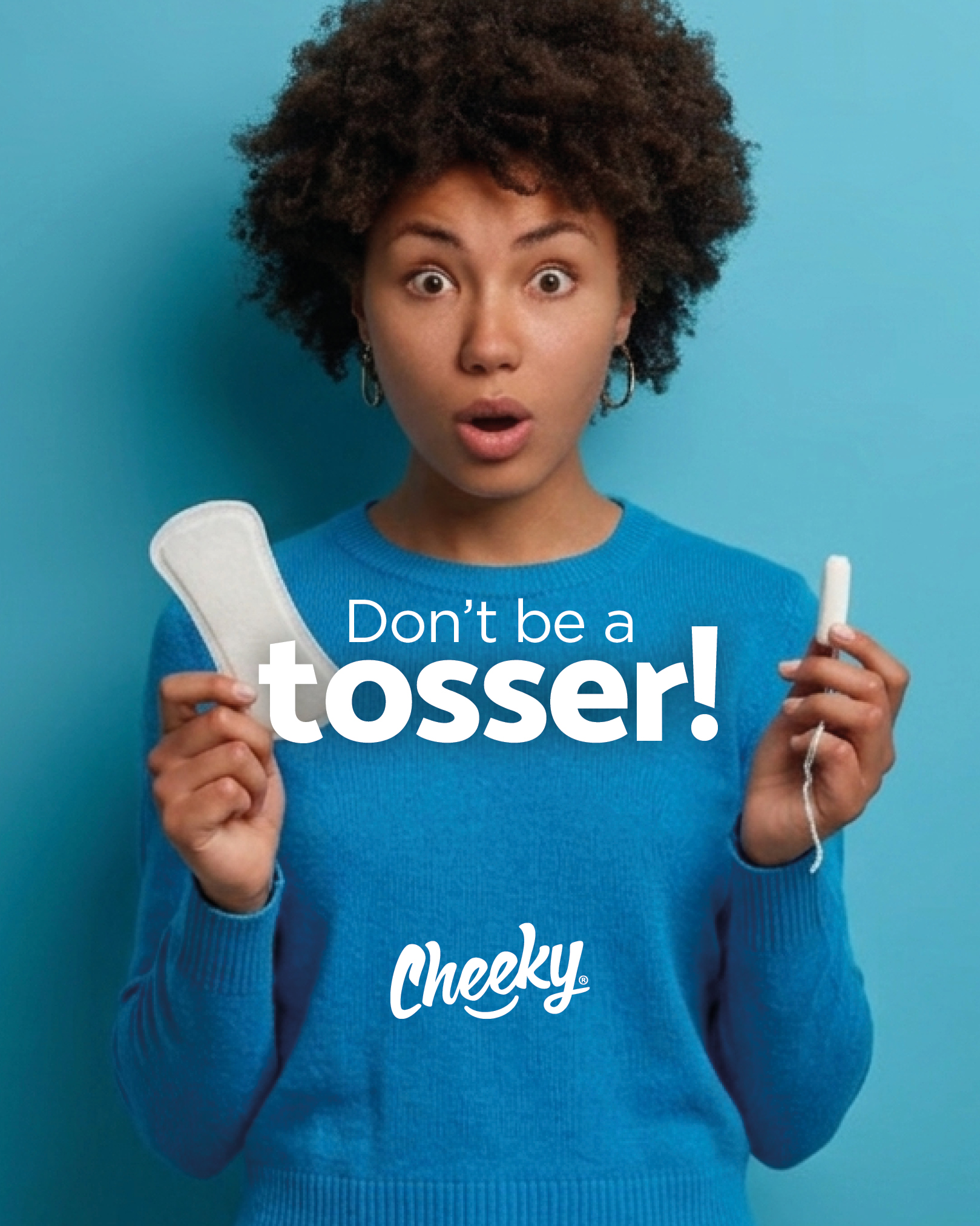 Cheeky Wipes UK Facebook ad: Tampons. Pads. Disposable wipes or nappies.