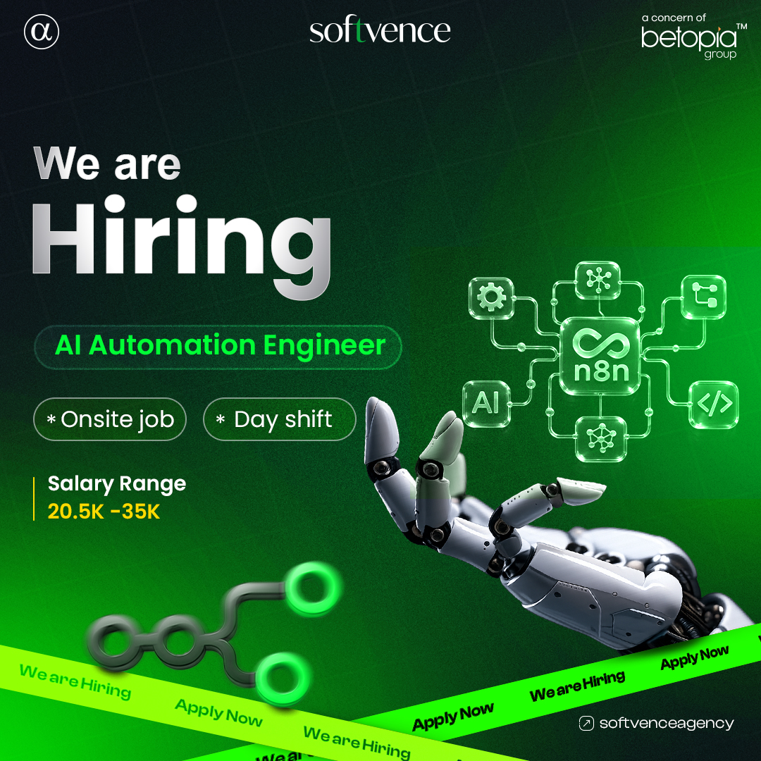 Career at Betopia Facebook ad: ๐๐จ๐๐ญ๐ฏ๐๐ง๐๐ Hiring AI Automation Engineer!
