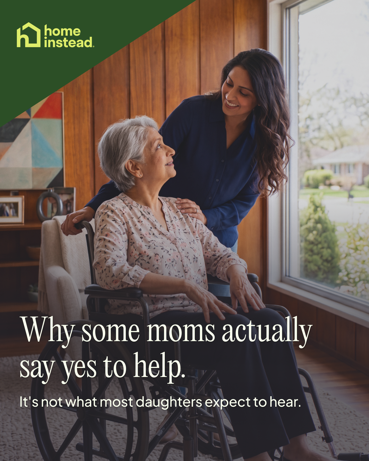 Home Instead Facebook ad: Why some moms actually say yes to help.