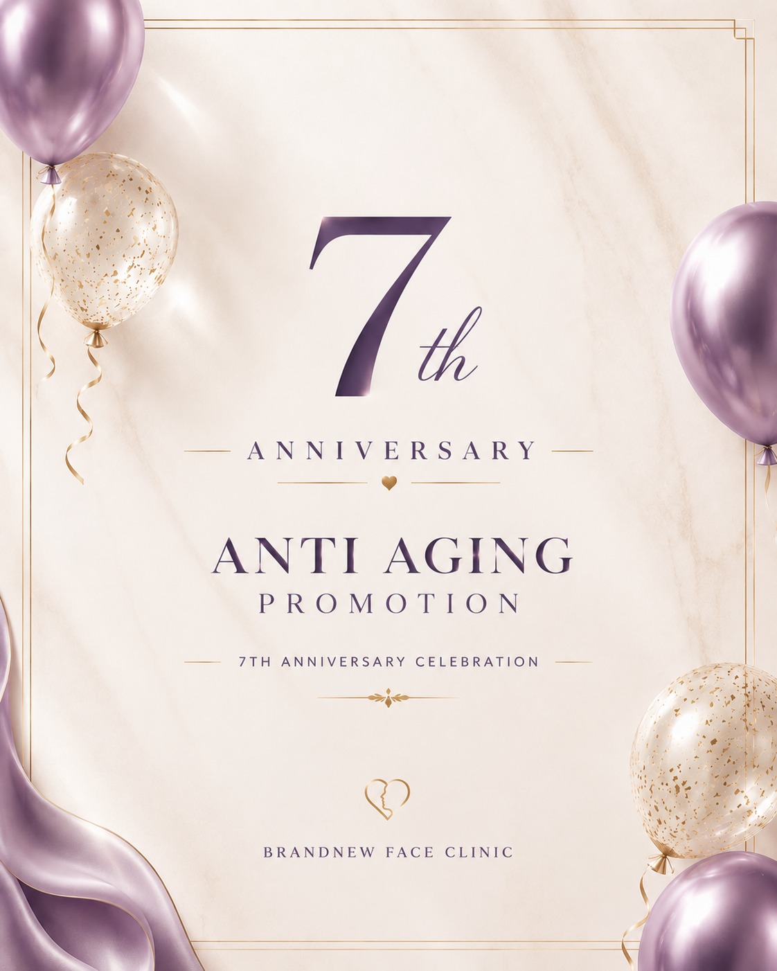Brandnew Face Aesthetic Facebook ad: 7TH ANNIVERSARY ANTI-AGING EDITION Exclusive 7th…