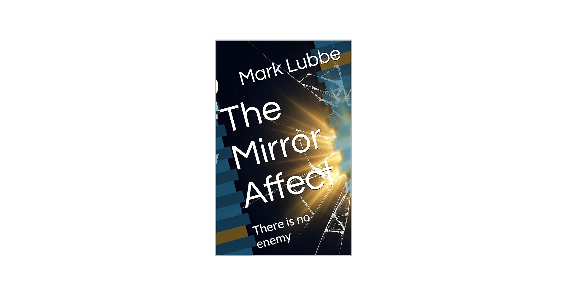 The Mirror Affect Facebook ad: The Mirror Affect: There is no enemy