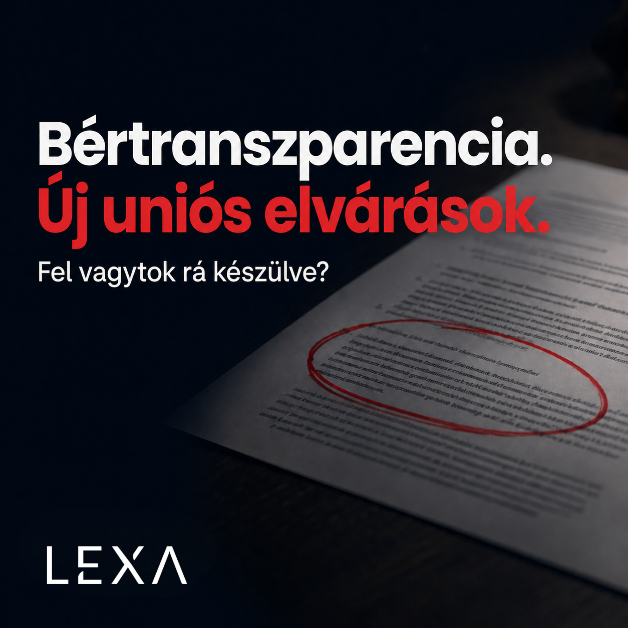 LEXA - AI Legal Research Assistant Facebook ad: Készültök a bértranszparencia új szabályaira?