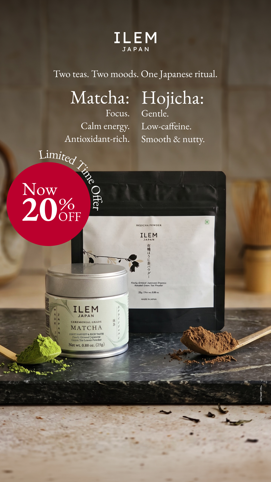 ILEM JAPAN Facebook ad: Matcha + Hojicha Now 20% OFF