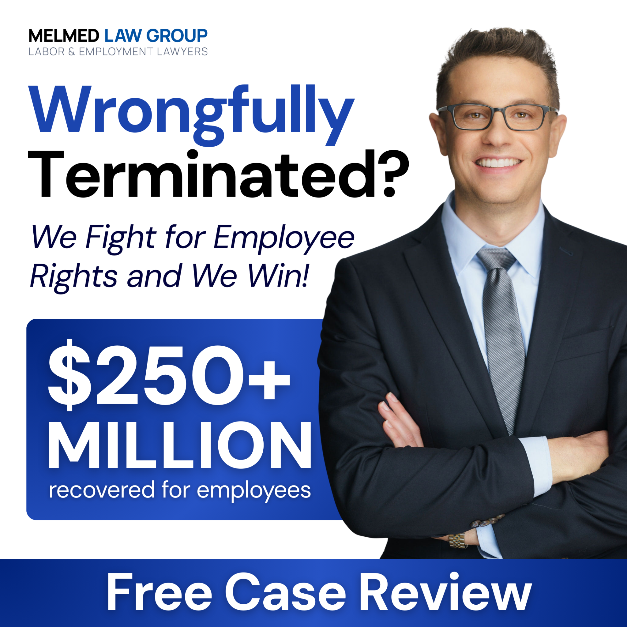 Melmed Law Group P.C. Facebook ad: Wrongfully Terminated? Get Help Today!