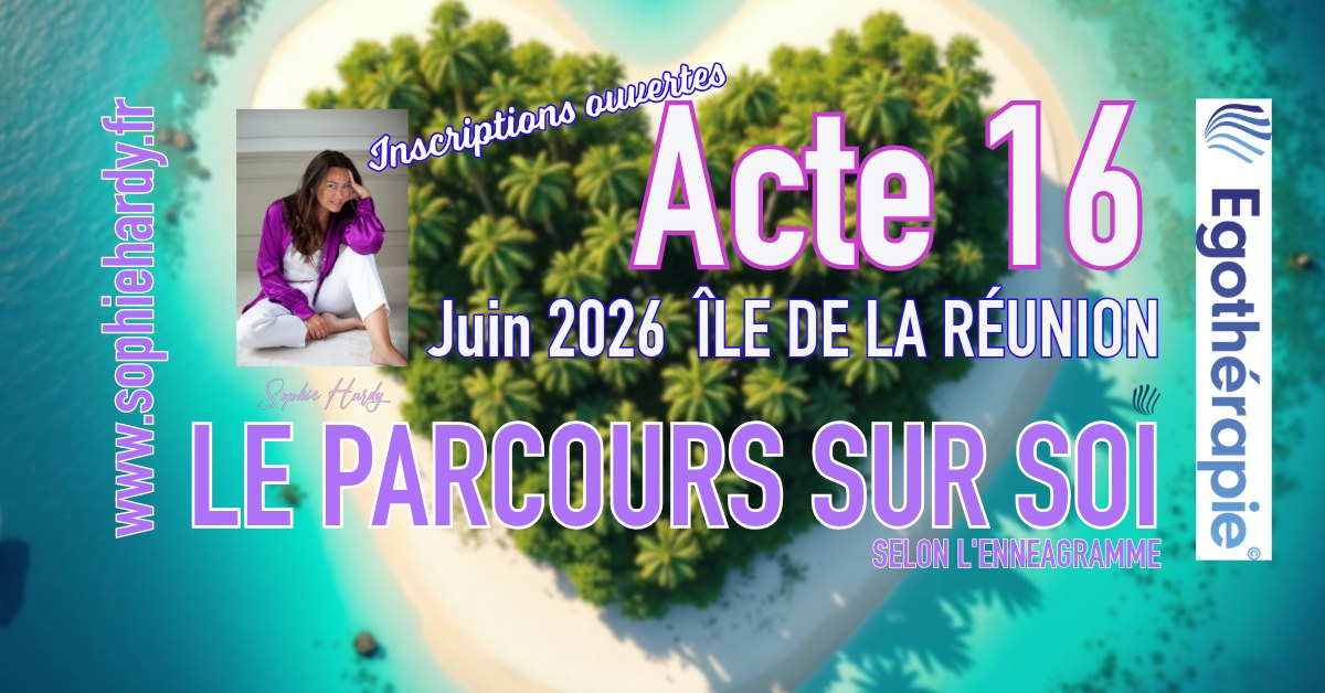 Sophie Hardy Facebook ad: Le Parcours sur Soi ACTE 15 - Inscriptions et INFOS