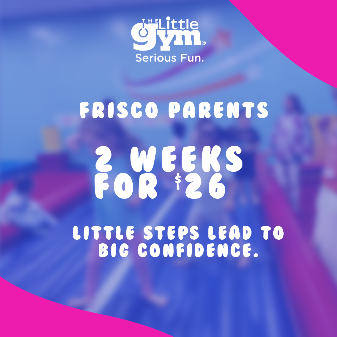 The Little Gym of Frisco - Stonebriar Facebook ad: Watch Them Grow - 2 Weeks for $26