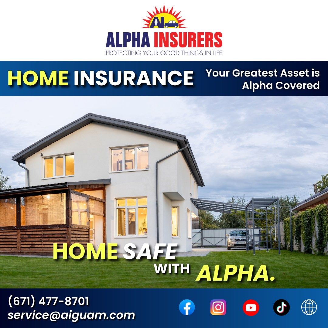 Alpha Insurers - Alpha Plus Facebook ad: HOMEOWNERS INSURANCE - Alpha Insurers, Guam Insurance…