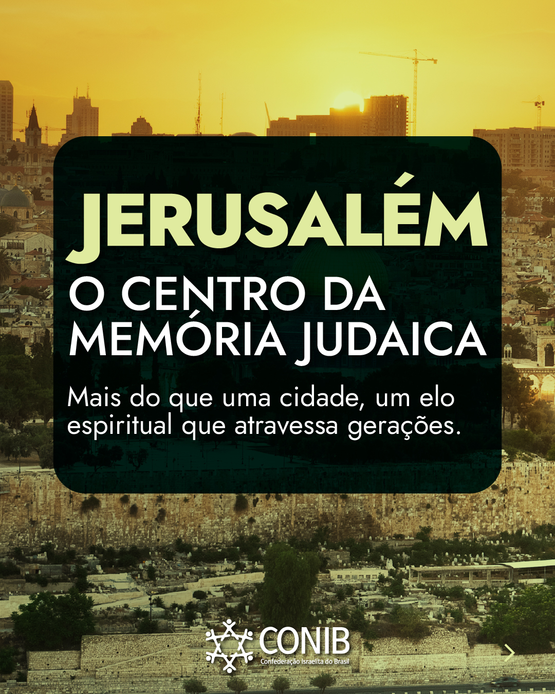 Confederação Israelita do Brasil - CONIB Facebook ad: Jerusalém ocupa um lugar único na história e…