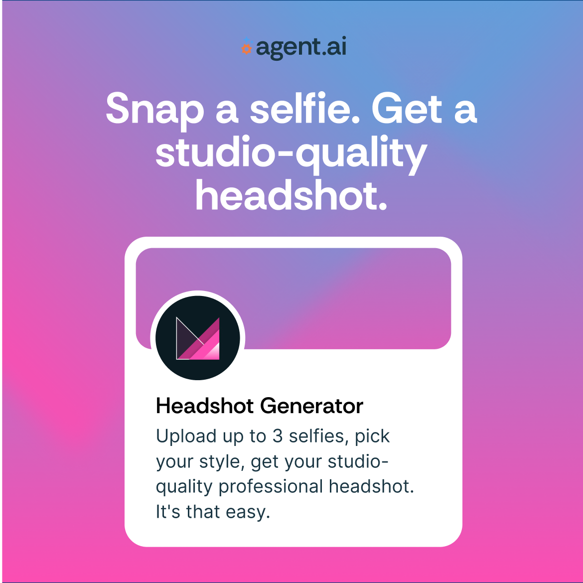 Agent.ai Facebook ad: Upload. Pick. Done.