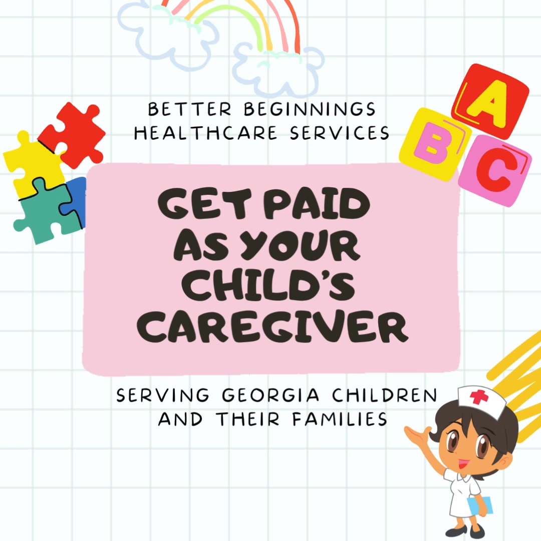 Better Beginnings Healthcare Services Facebook ad: Become A Paid Family Caregiver Today!