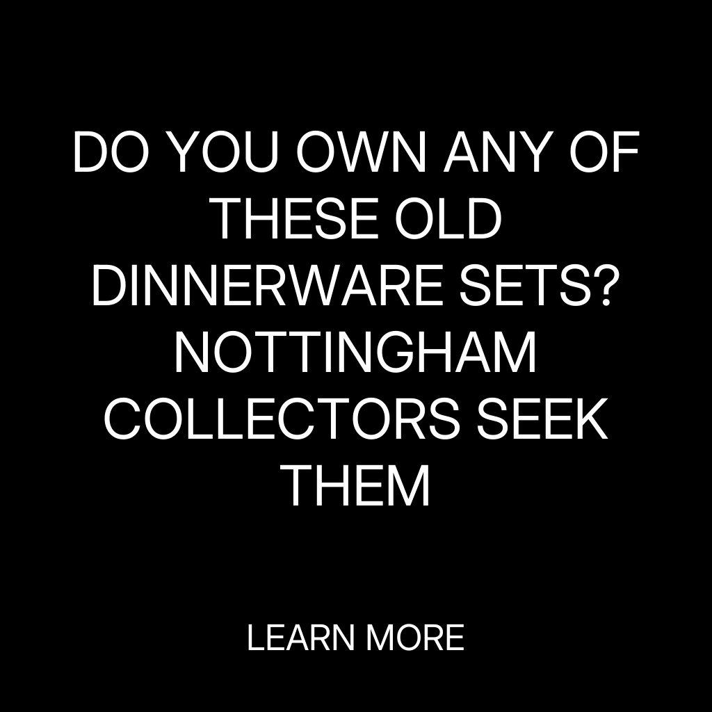 The Curiosity Lab Facebook ad: Vintage Dinnerware Sets Wanted by Nottingham Collectors
