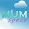 MumSpace