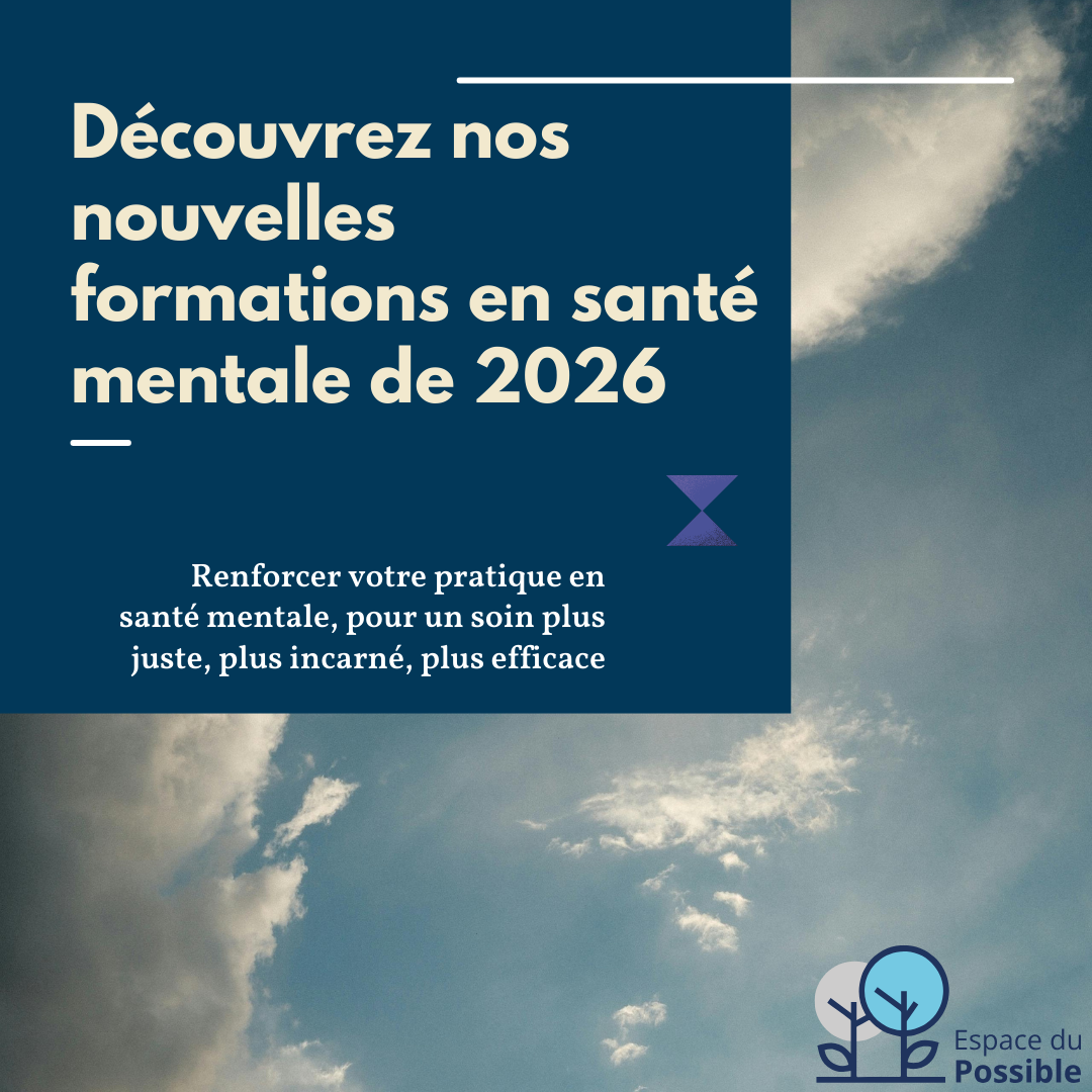 Espace du Possible - Formation professionnelle en santé mentale Facebook ad: Psychologues, soignants, thérapeutes et professionnels de…