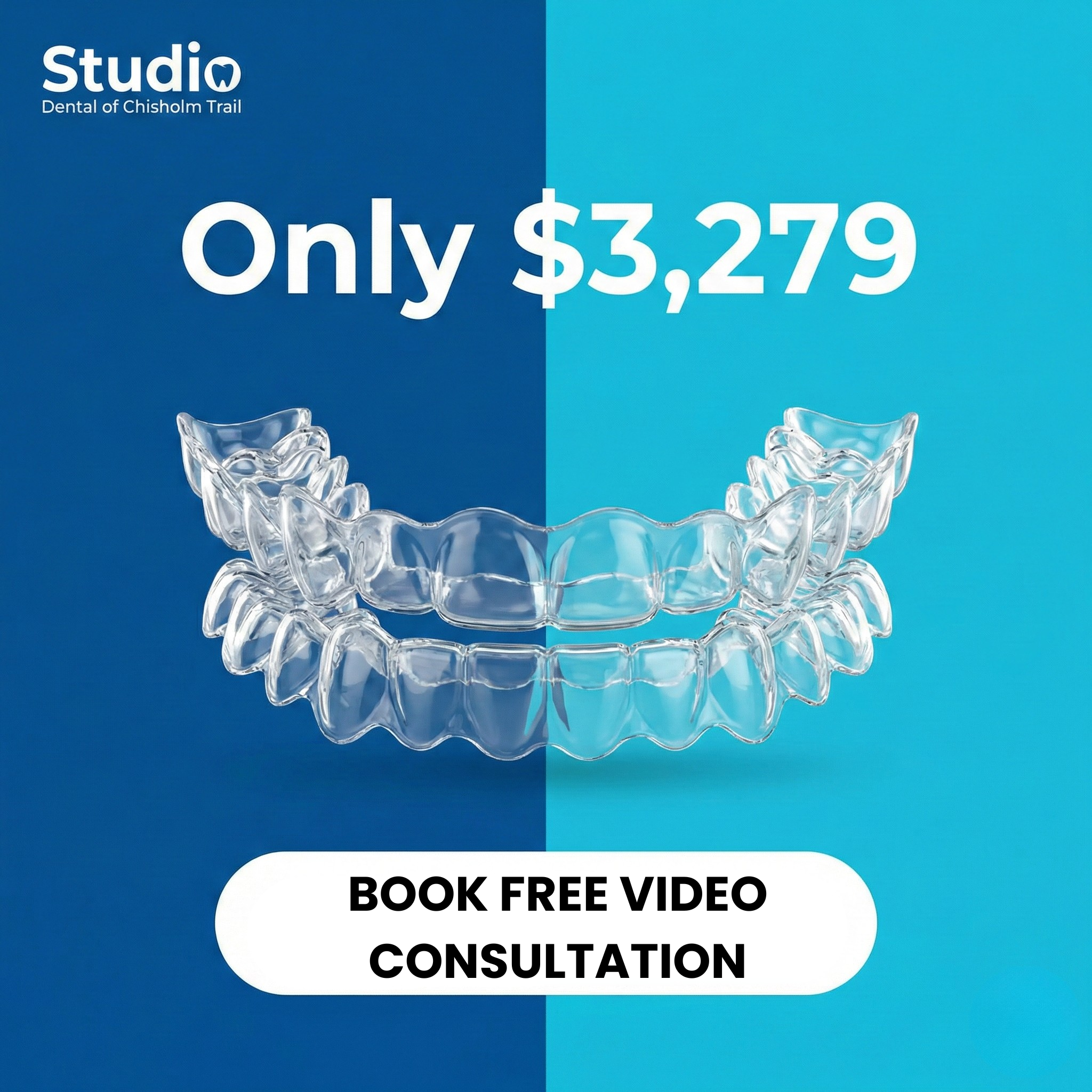 Studio Dental of Chisholm Trail Facebook ad: Hey Fort Worth, Invisalign for Just $3,279 is Here!
