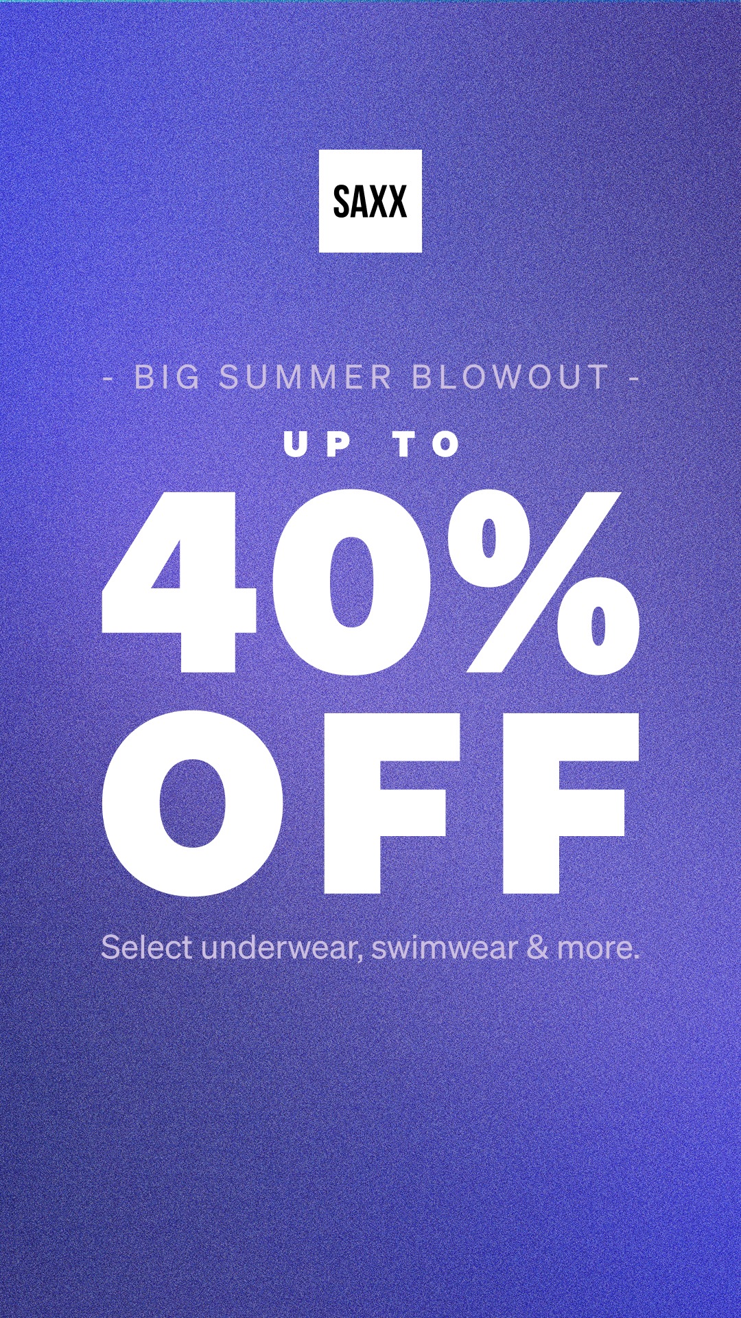 SAXX Underwear Facebook ad: Big Summer Blowout. Stock up.