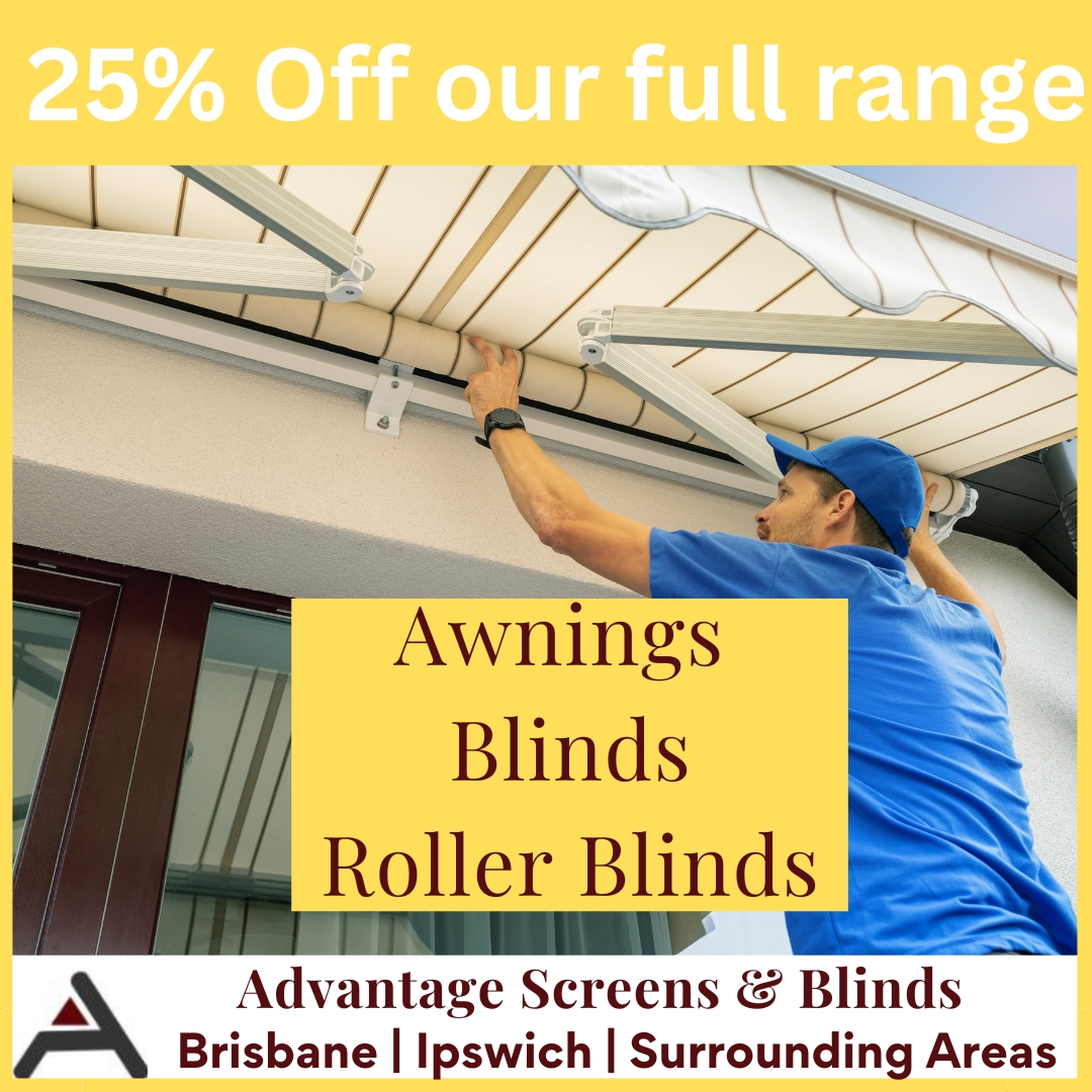 Advantage Screens and Blinds Brisbane Facebook ad: Save 25% off awnings & blinds for your home or business!