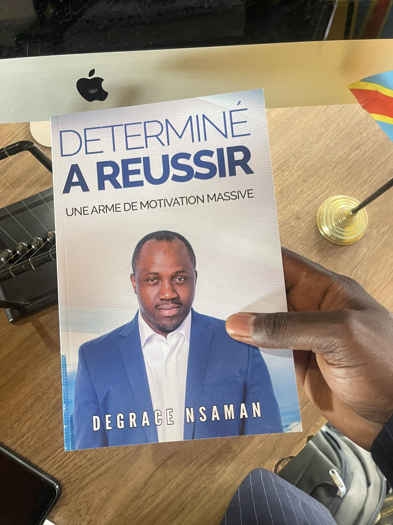 Prof Degrace Nsaman motivation Facebook ad: Determiné à Reussir: Une arme de motivation massive pdf