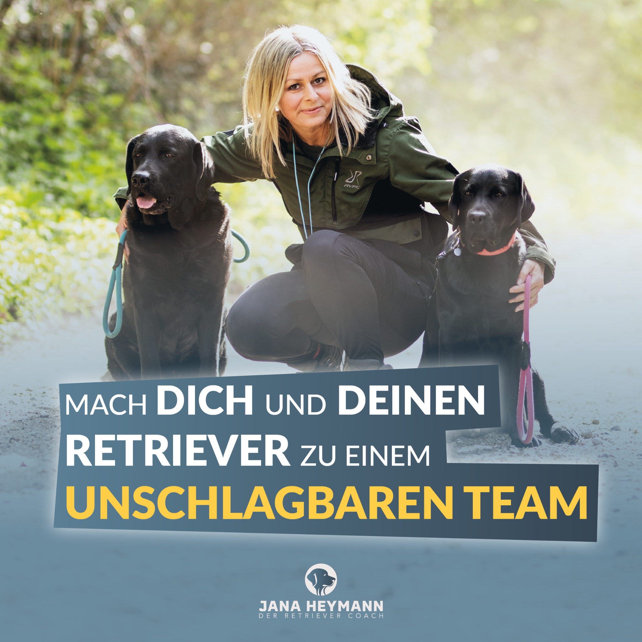 Jana Heymann - Hundetraining für Retriever Facebook ad: Dein Retriever. Dein Team.